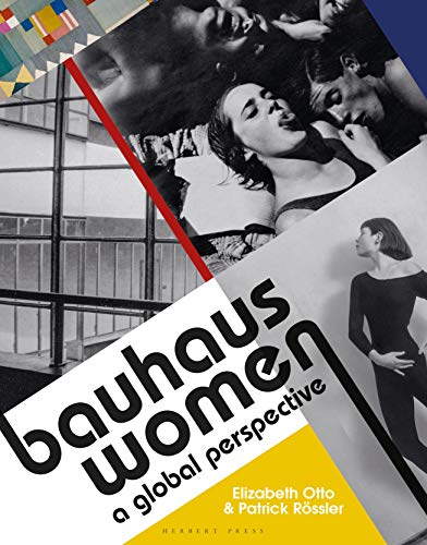 

Bauhaus Women: A Global Perspective Format: Hardback