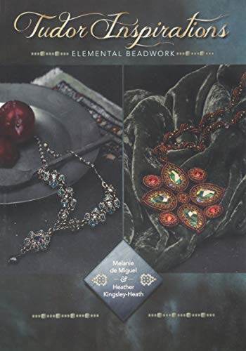 Tudor Inspirations: Elemental beadwork