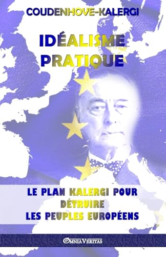 Idéalisme Pratique: Noblesse - Technique - Pacifisme -Language: french