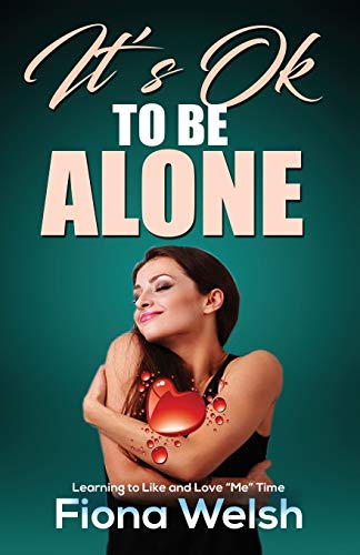 It’s Ok to Be Alone : Learning to Like and Love “Me” Time: Workbook self help guide to learn how to be alone and not feel lonely (The Grieving Heart)
It’s Ok to Be Alone : Learning to Like and Love “Me” Time: Workbook self help guide to learn how to be alone and not feel lonely (The Grieving Heart)