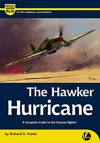 Hawker Hurricane: A Complete Guide to the Famous Fighter
