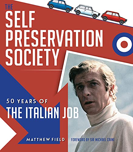 Self Preservation Society : 50 Years of the Italian Job