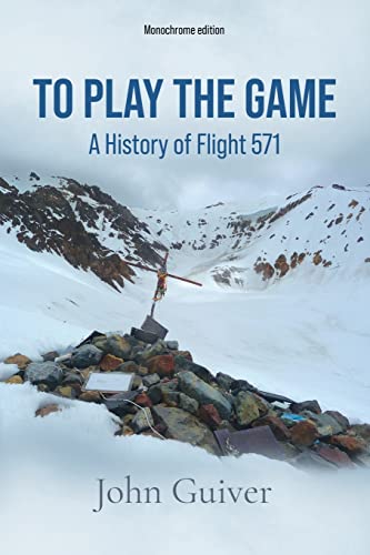 To Play the Game: a History of Flight 571: Monochrome Edition