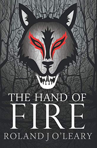 The Hand of Fire: 1 (The Essence of Tyranny)
