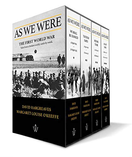 As We Were The First World War Tales from a broken world, weekbyweek