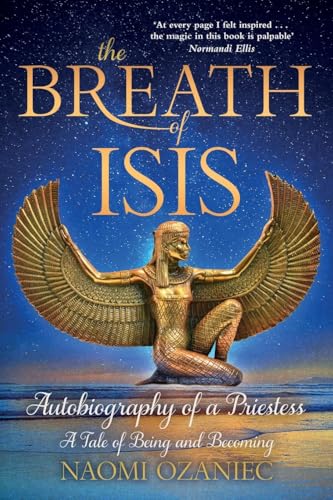 The Breath of Isis: Autobiography of a Priestess; A Tale of Being and Becoming (Paperback or Softback)
The Breath of Isis: Autobiography of a Priestess; A Tale of Being and Becoming (Paperback or Softback)