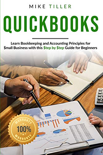 Quickbooks 101: Learn Bookkeeping and Accounting Principles for Small Businesses with this Step-by-Step Guide for Beginners
Quickbooks 101: Learn Bookkeeping and Accounting Principles for Small Businesses with this Step-by-Step Guide for Beginners