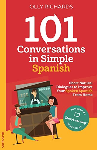 101 Conversations in Simple Spanish: Short, Natural Dialogues to Improve Your Spoken Spanish From Home (101 Conversations: Spanish Edition)
101 Conversations in Simple Spanish: Short, Natural Dialogues to Improve Your Spoken Spanish From Home (101 Conversations: Spanish Edition)