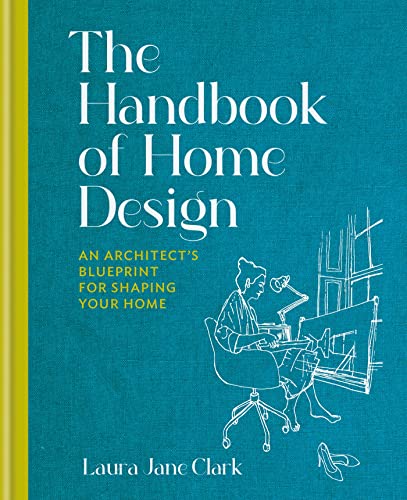 The Handbook of Home Design: An Architect's Blueprint for Shaping your Home
The Handbook of Home Design: An Architect's Blueprint for Shaping your Home