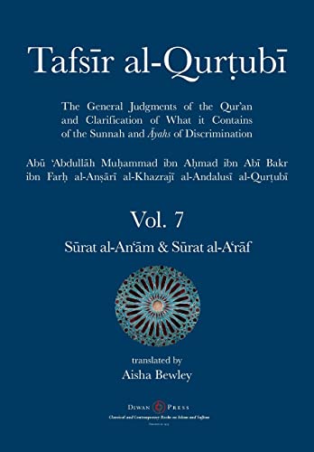 Tafsir al-Qurtubi Vol. 7 Surat al-An'am - Cattle & Surat al-A'raf - The Ramparts
Tafsir al-Qurtubi Vol. 7 Surat al-An'am - Cattle & Surat al-A'raf - The Ramparts