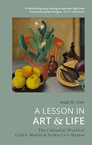 Lesson in Art & Life : The Colourful World of Cedric Morris & Arthur Lett Haines
Lesson in Art & Life : The Colourful World of Cedric Morris & Arthur Lett Haines