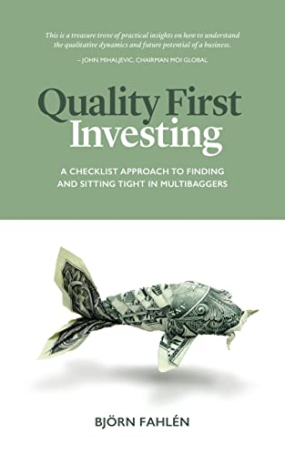Quality First Investing: A checklist approach to finding and sitting tight in multibaggers
Quality First Investing: A checklist approach to finding and sitting tight in multibaggers