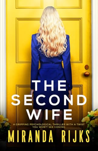 The Second Wife: A gripping psychological thriller with a twist you won't see coming
The Second Wife: A gripping psychological thriller with a twist you won't see coming