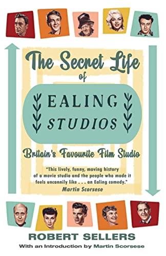 The Secret History of Ealing Studios: Britain's Favourite Film Studio