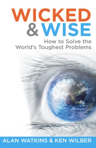 Wicked & Wise: How to Solve the World's Toughest Problems (Wicked & Wise Series)
Wicked & Wise: How to Solve the World's Toughest Problems (Wicked & Wise Series)