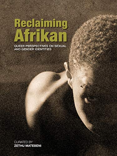 Reclaiming Afrikan. Queer Perspectives on Sexual and Gender Indentities
Reclaiming Afrikan. Queer Perspectives on Sexual and Gender Indentities