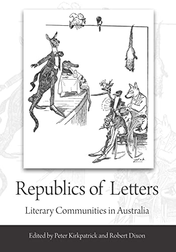 Republics of letters: Literary communities in Australia