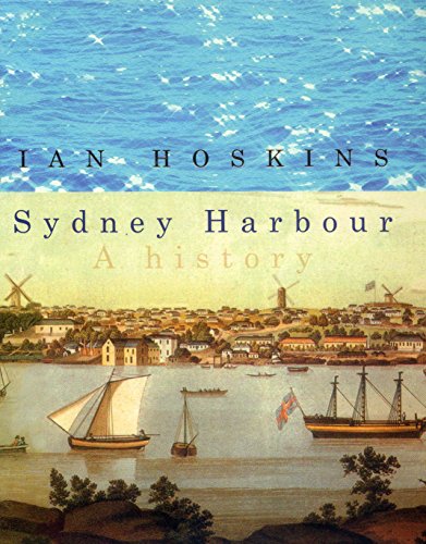 Sydney Harbour. A History.