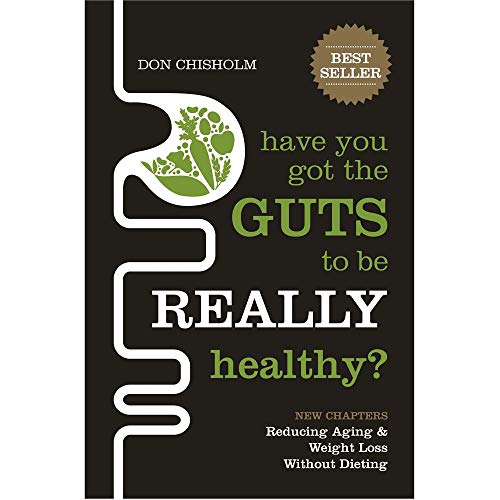 Have You Got the Guts to be Really Healthy?