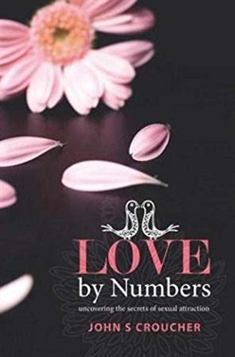 Love by Numbers: Unlocking the Secrets of Sexual Attraction