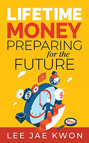 Lifetime Money: Preparing for the Future
