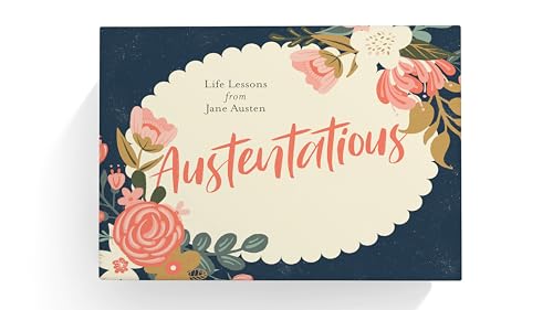 Austentatious : Life Lessons from Jane Austen
