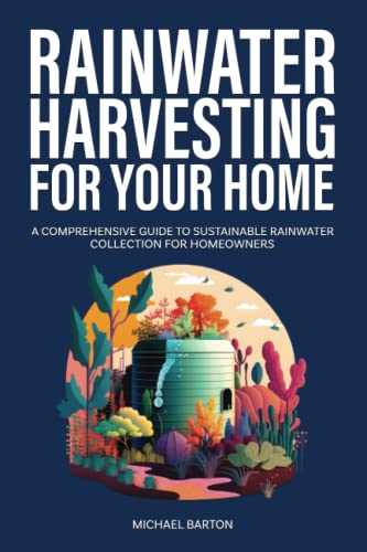 Rainwater Harvesting for Your Home: A Comprehensive Guide to Sustainable Rainwater Collection for Homeowners
Rainwater Harvesting for Your Home: A Comprehensive Guide to Sustainable Rainwater Collection for Homeowners