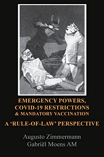 Emergency Powers, Covid-19 Restrictions & Mandatory Vaccination: a 'rule-of-law' Perspective
Emergency Powers, Covid-19 Restrictions & Mandatory Vaccination: a 'rule-of-law' Perspective