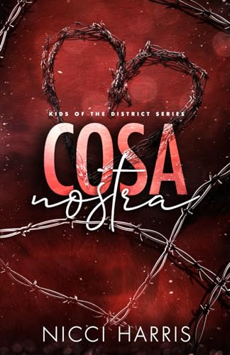Cosa Nostra: A Steamy Mafia Romance (Kids of The District)