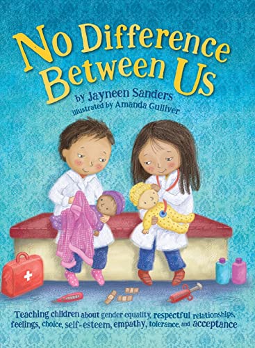 No Difference Between Us: Teach children about gender equality, respectful relationships, feelings, choice, self-esteem, empathy, tolerance
No Difference Between Us: Teach children about gender equality, respectful relationships, feelings, choice, self-esteem, empathy, tolerance