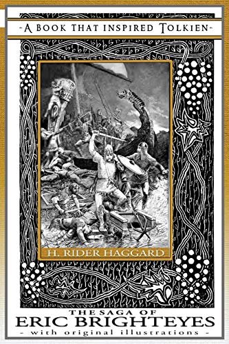 The Saga of Eric Brighteyes - A Book That Inspired Tolkien: With Original Illustrations
The Saga of Eric Brighteyes - A Book That Inspired Tolkien: With Original Illustrations
