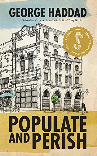 Populate and Perish: Winner of the 2016 Seizure Viva La Novella Prize