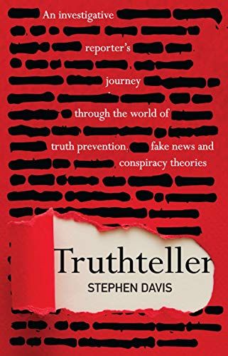 Truthteller: An Investigative Reporter's Journey Through the World of Truth Prevention, Fake News and Conspiracy Theories
Truthteller: An Investigative Reporter's Journey Through the World of Truth Prevention, Fake News and Conspiracy Theories