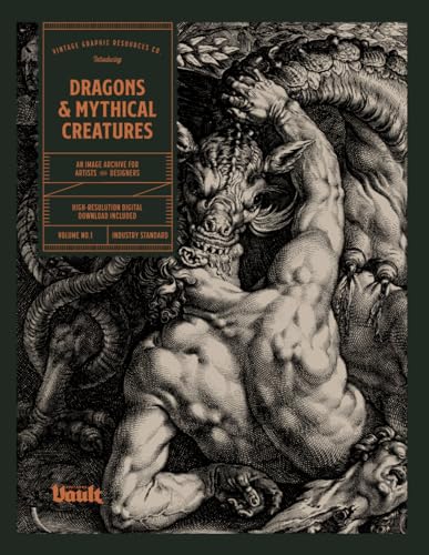 Dragons Mythical Creatures: An Image Archive for Artists and Designers
