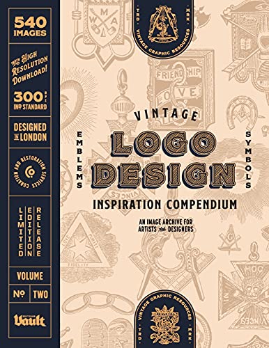 Vintage Logo Design Inspiration Compendium: An Image Archive for Artists and Designers Volume.2
Vintage Logo Design Inspiration Compendium: An Image Archive for Artists and Designers Volume.2