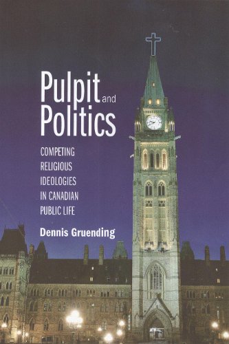 Pulpit and Politics: Competing Religious Ideologies in Canadian Public Life