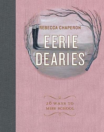 Eerie Dearies: 26 Ways to Miss School