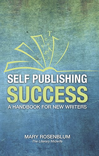 Self Publishing Success, a Handbook for New Writers