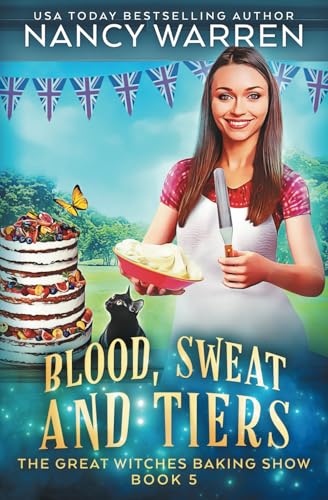Blood, Sweat and Tiers: A paranormal culinary cozy mystery (The Great Witches Baking Show)
Blood, Sweat and Tiers: A paranormal culinary cozy mystery (The Great Witches Baking Show)