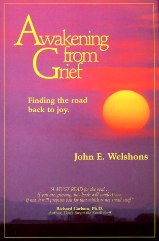 Awakening from Grief: Finding the Road Back to Joy