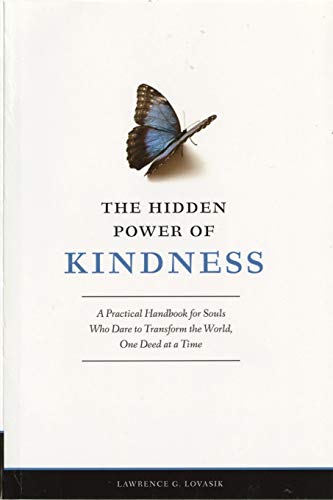 The Hidden Power of Kindness: A Practical Handbook for Souls Who Dare to Transform the World, One...