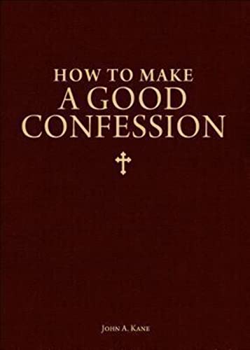 How to Make a Good Confession : A Pocket Guide to Reconciliation With God