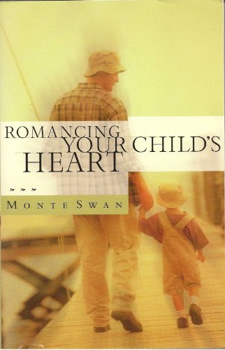 Romancing Your Child's Heart