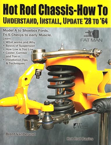 Hot Rod Chassis - How To : Understand, Install, and Update '28-'64