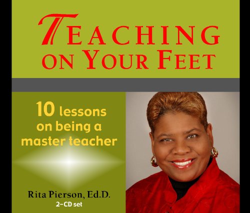 Teaching on Your Feet; 10 Lessons on being a master teacher