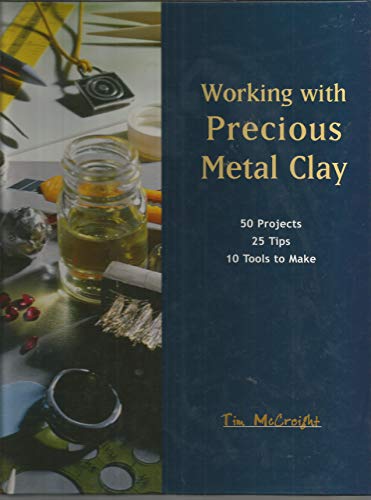 Working with Precious Metal Clay (Jewelry Crafts)