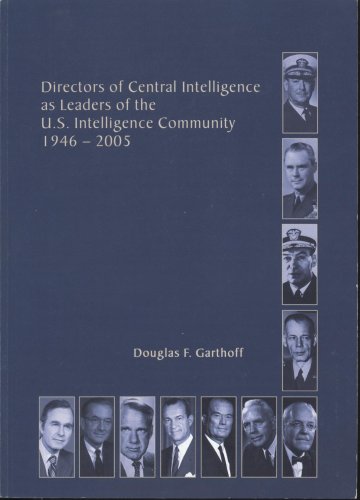 Directors of the Central Intelligence as Leaders of the U.S. Intelligence Community, 1946-2005