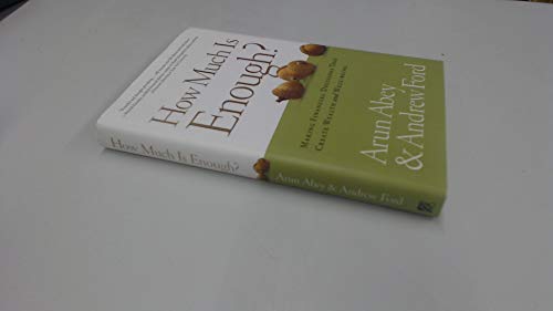 How Much Is Enough? Making Financial Decisions That Create Wealth and Well-being