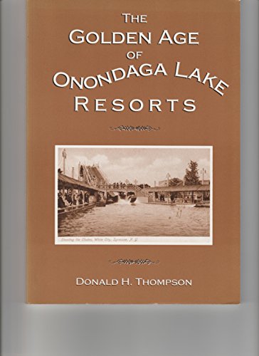GOLDEN AGE OF ONONDAGA LAKE RESORTS