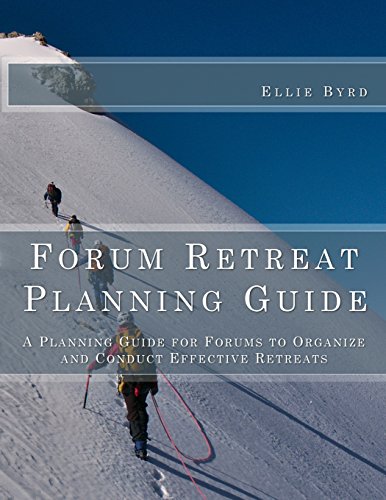 Forum Retreat Planning Guide: A Planning Guide for Forums to Organize and Conduct Effective Retreats
Forum Retreat Planning Guide: A Planning Guide for Forums to Organize and Conduct Effective Retreats